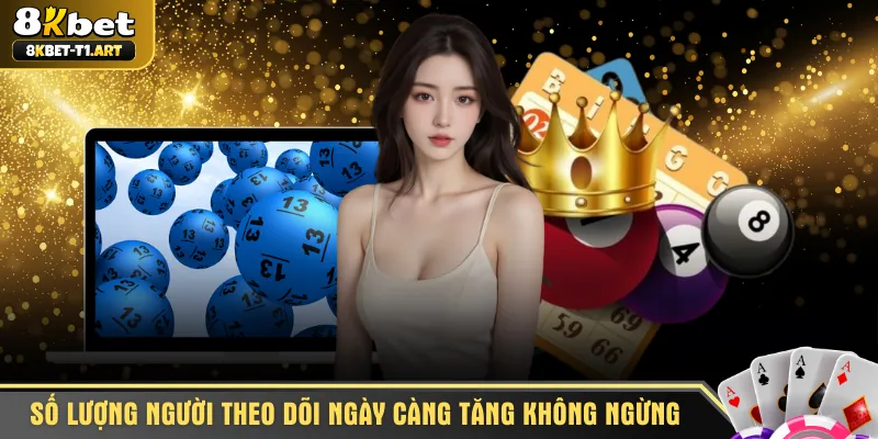 Số lượng người theo dõi ngày càng tăng không ngừng
